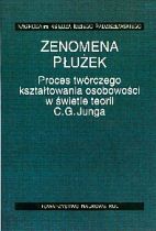 Proces twórczego kształtowania osobowości w świetle teorii G.C.Junga.