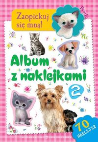Zaopiekuj się mną! Album z naklejkami 2