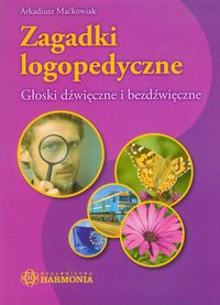 Zagadki logopedyczne. Głoski dźwięczne i bezdźwięczne