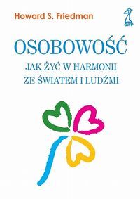 Osobowość. Jak żyć w harmonii ze światem i ludźmi