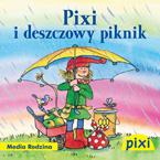 Pixi 3. Pixi i deszczowy piknik