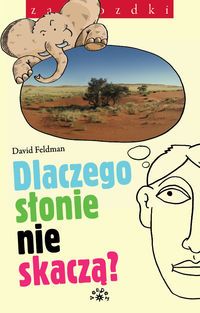 Dlaczego słonie nie skaczą?