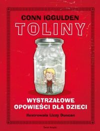 Toliny. Wystrzałowe opowieści dla dzieci