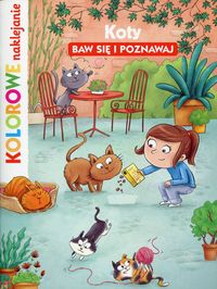 Koty. Baw się i poznawaj
