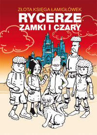 Złota księga łamigłówek. Rycerze, zamki i czary