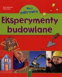 Eksperymenty budowlane. Mali odkrywcy