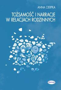 Tożsamość i narracje w relacjach rodzinnych