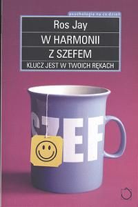 W harmonii z szefem. Klucz jest w twoich rękach
