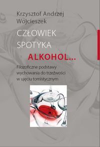 Człowiek spotyka alkohol...