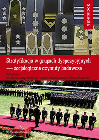 Stratyfikacja w grupach dyspozycyjnych - socjologiczne azymuty badawcze