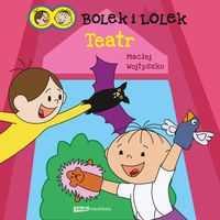Bolek i Lolek. Teatr
