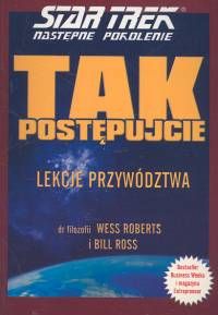 Tak postępujcie. Lekcje przywództwa od Stark Trek: Następne pokolenie
