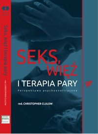Seks, więź i terapia pary. Perspektywa psychoanalityczna