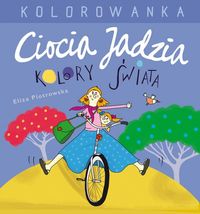 Ciocia Jadzia. Kolory świata. Zadania wyzwania