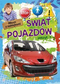 Świat pojazdów. Zeszyt 1