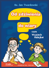 Od zdziwienia do wiary