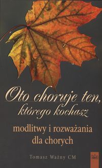 Oto choruje ten, którego kochasz
