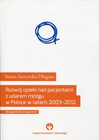 Rozwój opieki nad pacjentami z udarem mózgu w Polsce w latach 2003-2012
