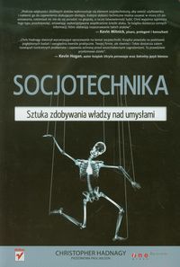 Socjotechnika. Sztuka zdobywania władzy nad umysłami