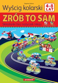 Zrób to sam - Wyścig kolarski. Składanki bez kleju i nożyczek (4-8 lat)
