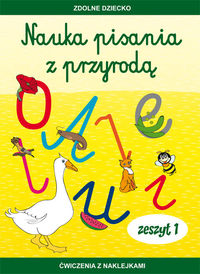 Nauka pisania z przyrodą. Zeszyt 1