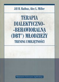 Terapia dialektyczno-behawioralna (DBT®) młodzieży. Trening umiejętności