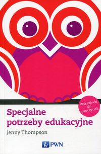 Specjalne potrzeby edukacyjne. Wskazówki dla nuczycieli