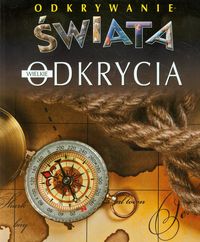 Odkrywanie świata. Wielkie odkrycia