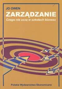 Zarządzanie. Czego nie uczą w szkołach biznesu