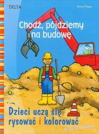 Chodź, pójdziemy na budowę