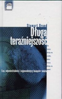 Długa teraźniejszość. Czas, odpowiedzialność i najpowolniejszy komputer świata