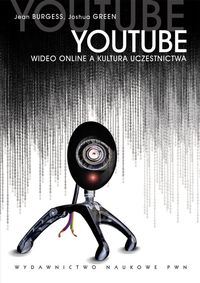 Youtube. Wideo online a kultura uczestnictwa