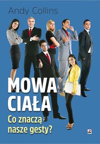 Mowa ciała. Co znaczą nasze gesty?