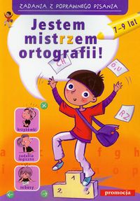 Jestem mistrzem ortografii! 7-9 lat