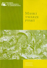 Maski, twarze, pyski