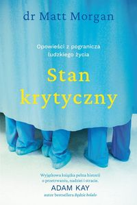Stan krytyczny. Opowieści z pogranicza ludzkiego życia