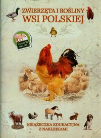 Zwierzęta i rośliny wsi polskiej