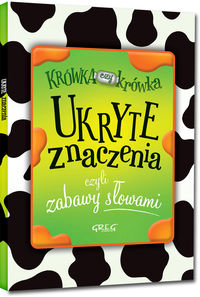 Ukryte znaczenia czyli zabawy słowami. KRÓWKA czy krówka
