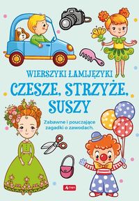 Wierszyki łamijęzyki. Czesze, strzyże, suszy