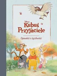 Kubuś i przyjaciele. Opowieści o życzliwości