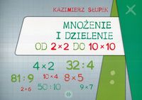 Mnożenie i dzielenie. Od 2x2 do 10x10
