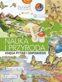 Nauka i przyroda. Księga pytań i odpowiedzi