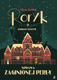 Roryk Nieśmiały detektyw. 1. Sprawa zaginionej perły