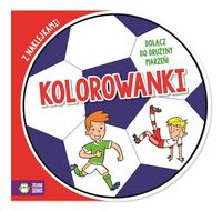 Dołącz do drużyny marzeń 1 - Kolorowanki z naklejkami