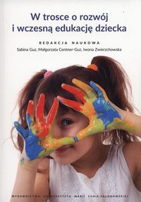 W trosce o rozwój i wczesną edukację dziecka