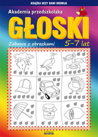Akademia przedszkolaka. Głoski. Zabawa z obrazkami (5-7 lat)