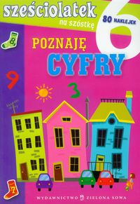 Sześciolatek na szóstkę. Poznaję cyfry