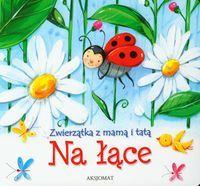 Zwierzątka z mamą i tatą - Na łące