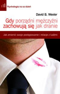 Gdy porządni mężczyźni zachowują się jak dranie