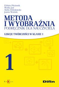 Metoda i wyobraźnia. Podręcznik dla nauczyciela